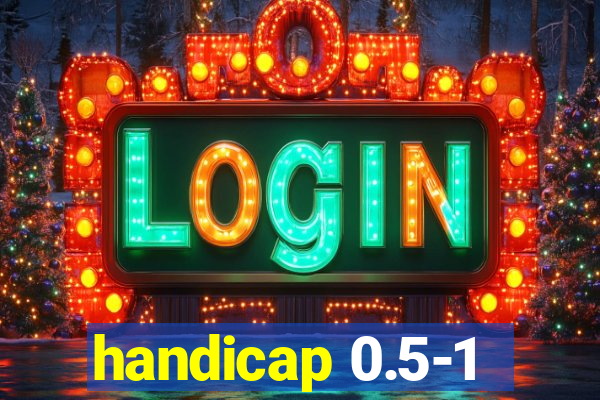 handicap 0.5-1