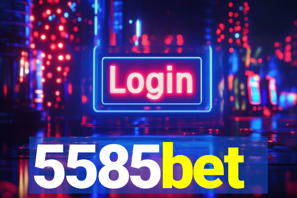 5585bet