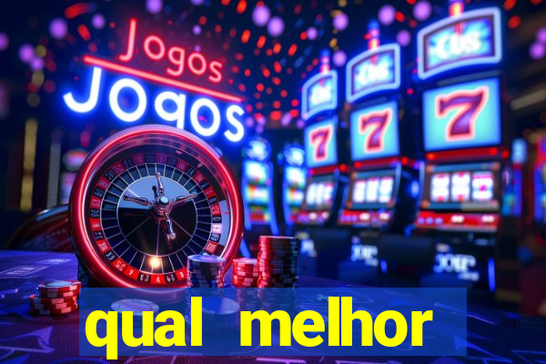 qual melhor plataforma para jogar cassino