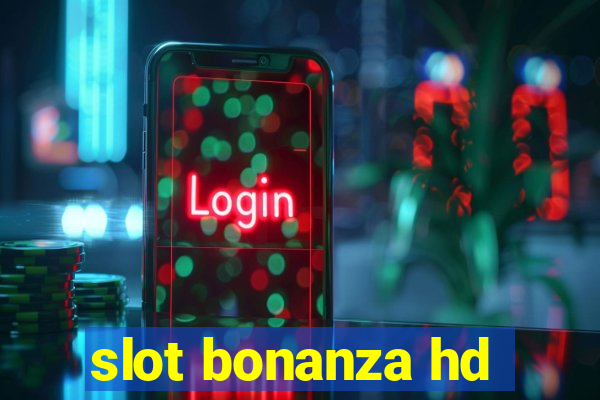 slot bonanza hd