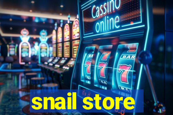 snail store