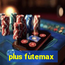 plus futemax