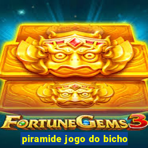 piramide jogo do bicho