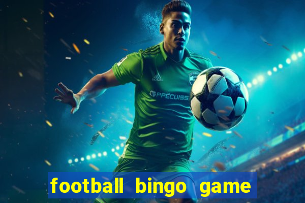 football bingo game - play now