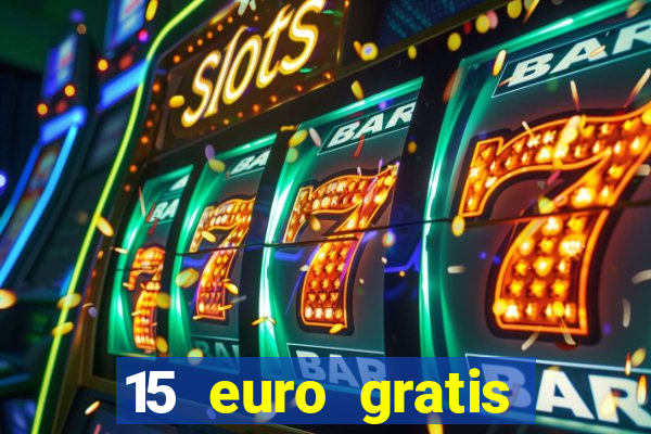 15 euro gratis casino bonus