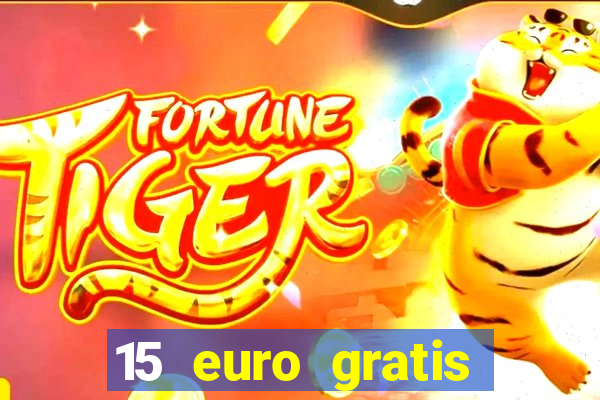 15 euro gratis casino bonus