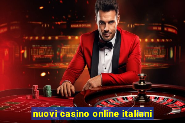 nuovi casino online italiani