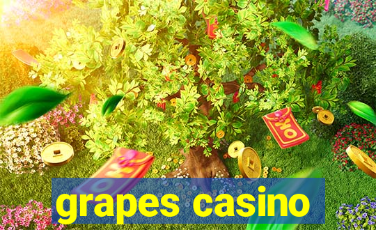 grapes casino