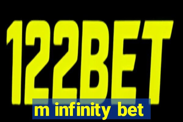 m infinity bet