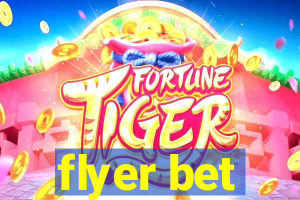 flyer bet