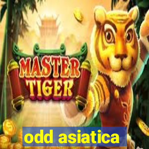 odd asiatica