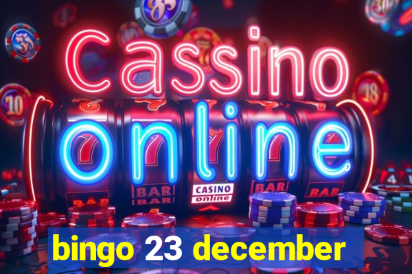 bingo 23 december