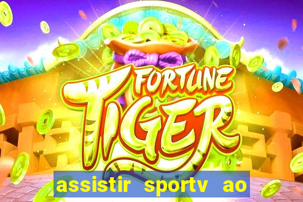 assistir sportv ao vivo futemax