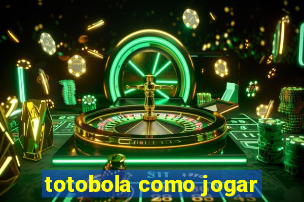 totobola como jogar