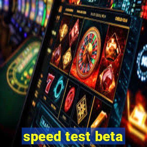 speed test beta