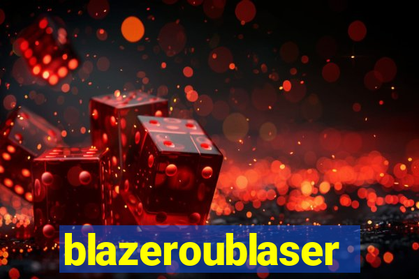 blazeroublaser