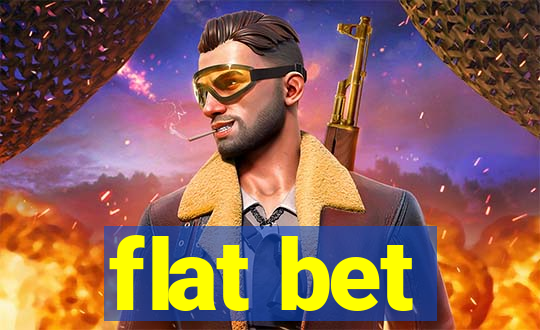 flat bet