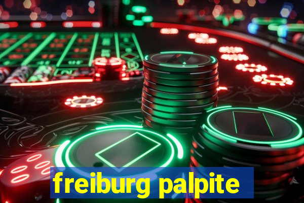 freiburg palpite