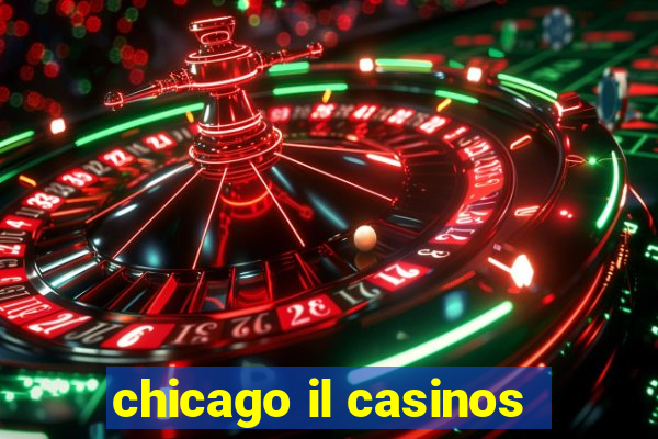 chicago il casinos