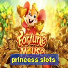 princess slots