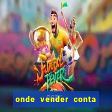 onde vender conta de jogos