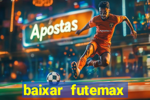 baixar futemax futebol ao vivo