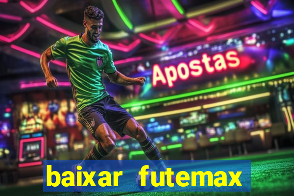 baixar futemax futebol ao vivo