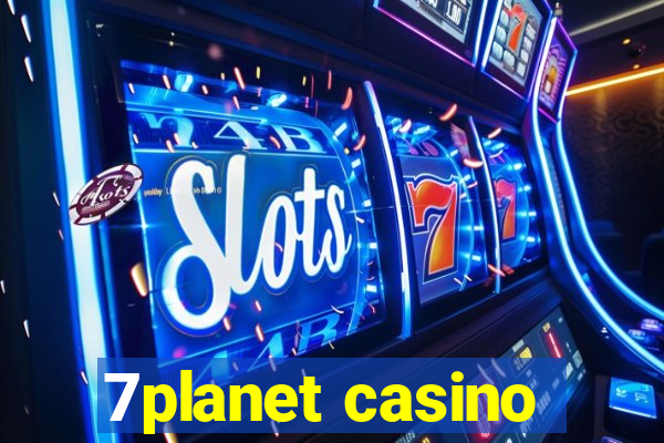 7planet casino