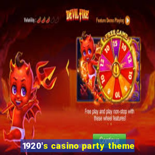 1920's casino party theme