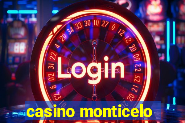 casino monticelo