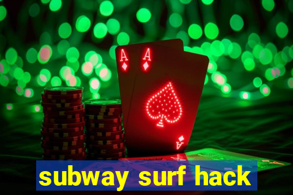 subway surf hack