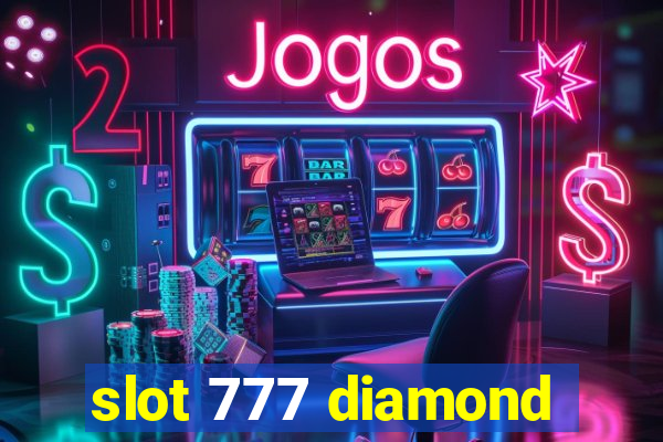 slot 777 diamond