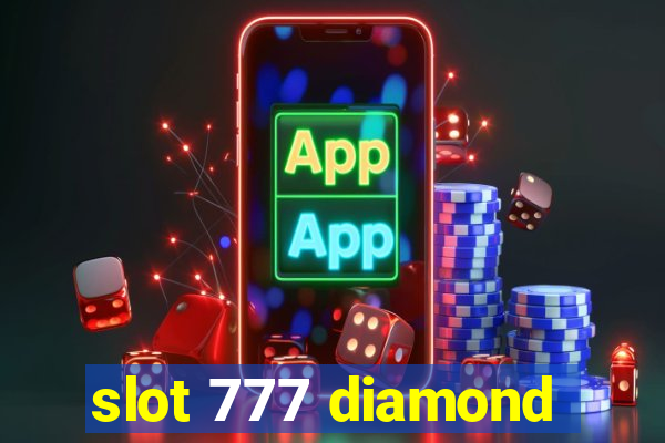 slot 777 diamond