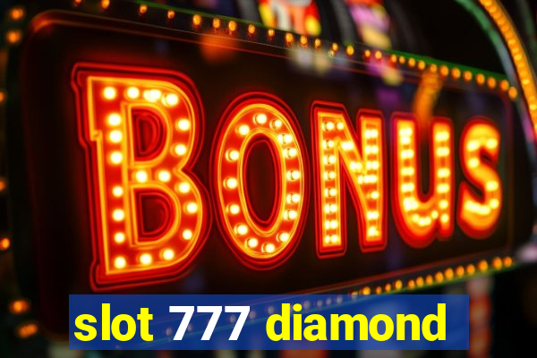 slot 777 diamond