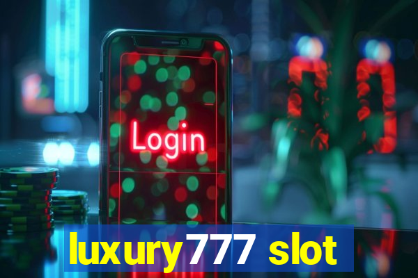 luxury777 slot