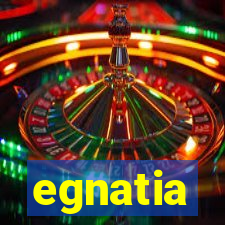 egnatia