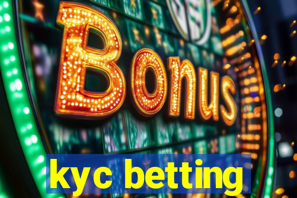 kyc betting