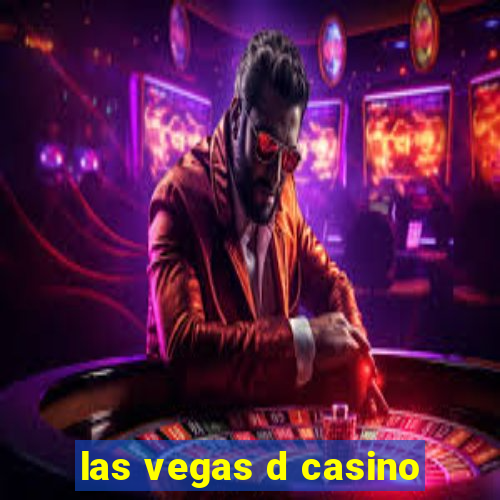 las vegas d casino