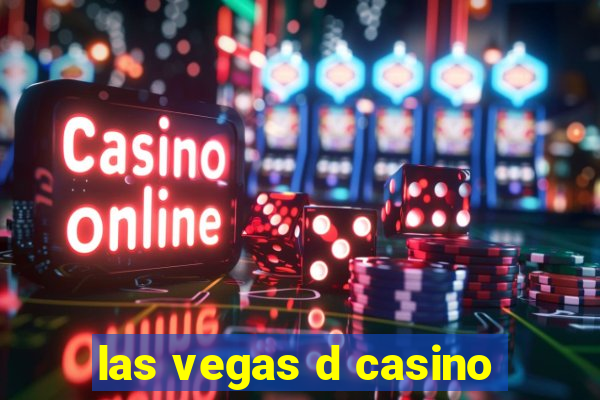 las vegas d casino