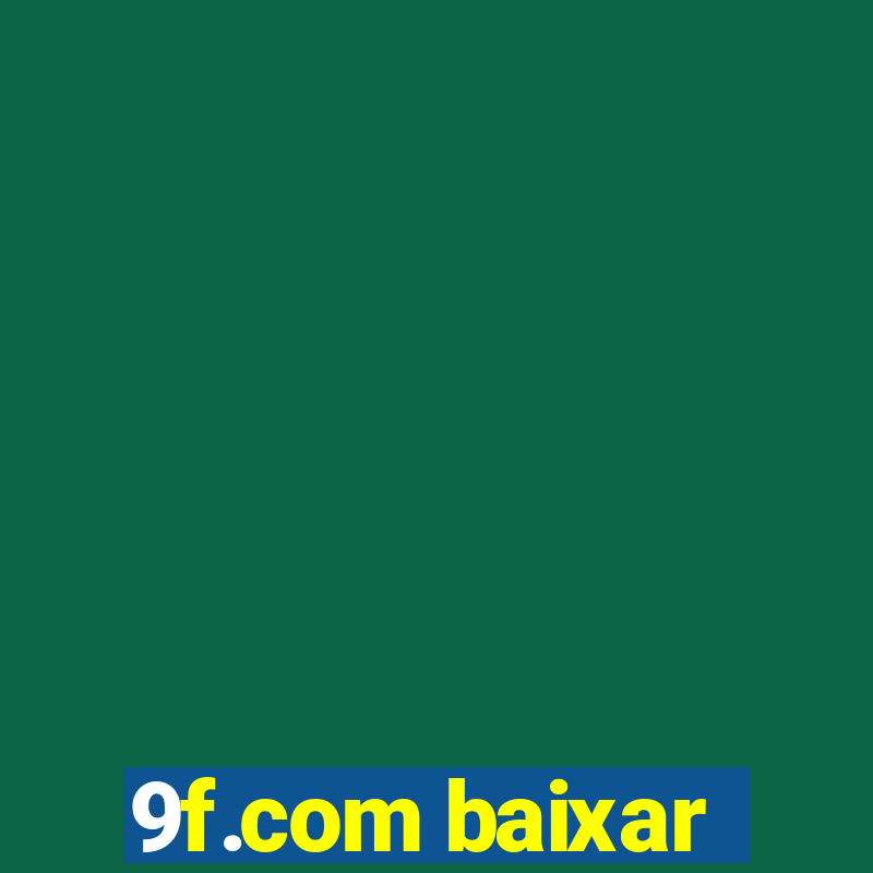 9f.com baixar