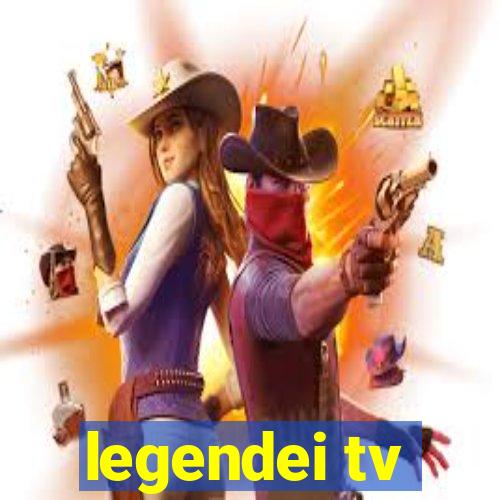 legendei tv