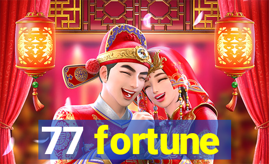 77 fortune