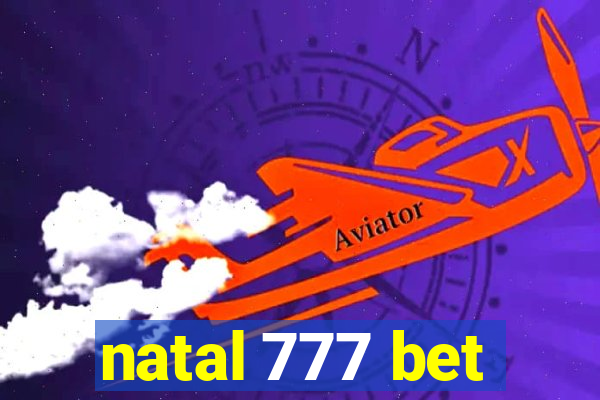 natal 777 bet