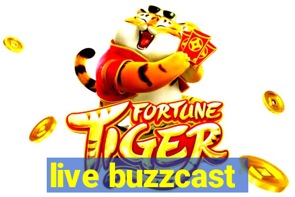 live buzzcast