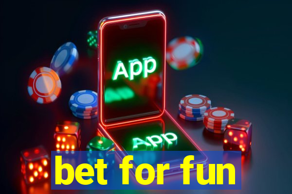 bet for fun