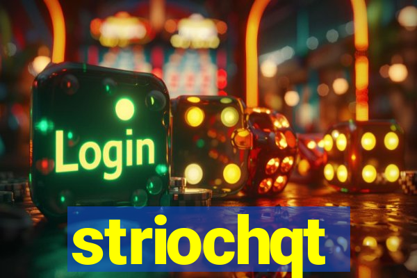 striochqt