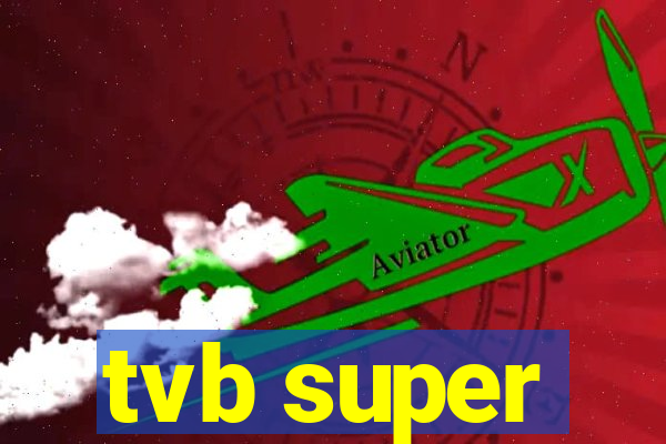 tvb super