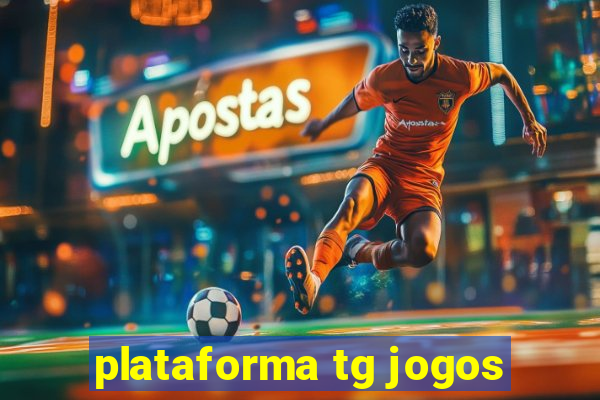 plataforma tg jogos