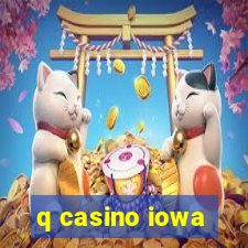 q casino iowa