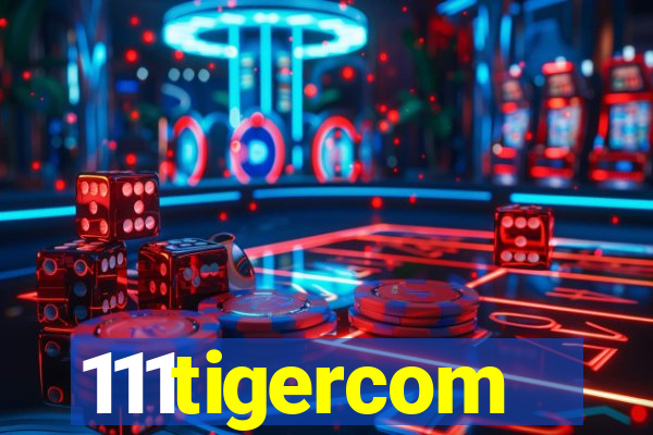 111tigercom